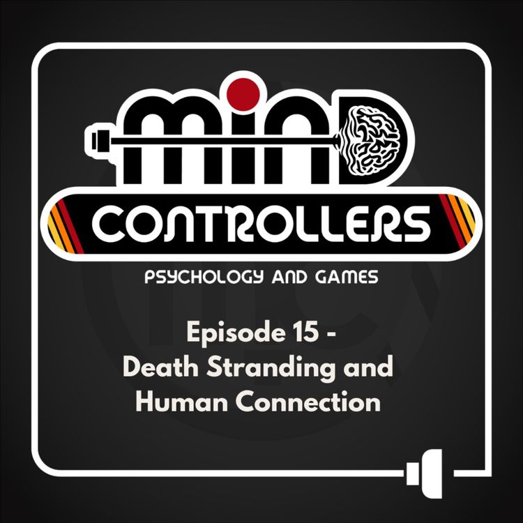 cover art for Episode 15 - Death Stranding and Human Connection