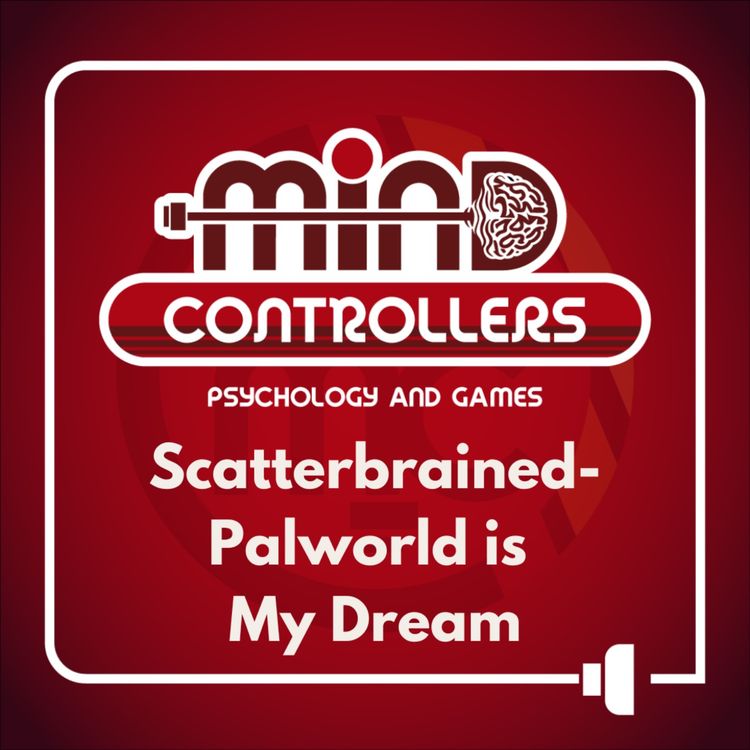 cover art for Scatterbrained- Palworld is  My Dream