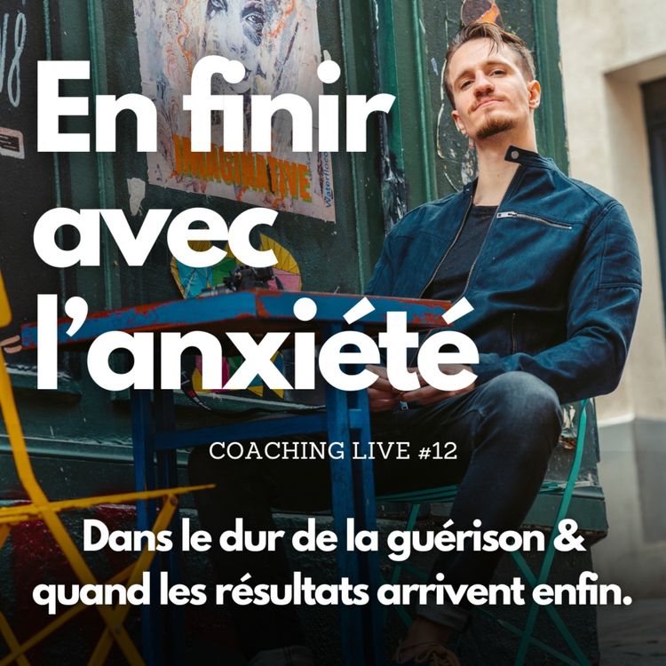 cover art for Dans le dur de la guérison & quand les résultats arrivent enfin (Call 2/2) | Coaching Live #12