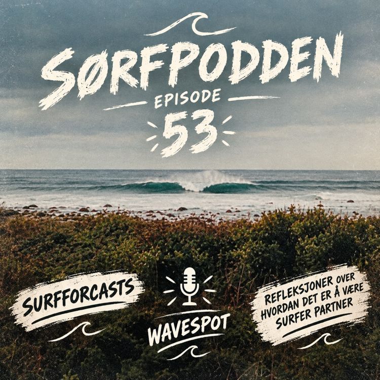 cover art for #53 SØRF-PODDEN Surf og Samliv