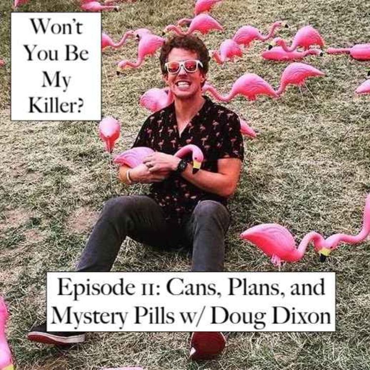 cover art for Cans, Plans, and Mystery Pills w/ Doug Dixon