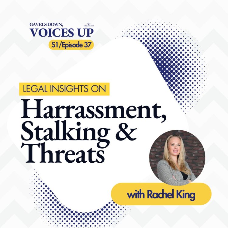 cover art for Legal Insights on Harassment, Stalking, and Threats with Attorney Rachel King