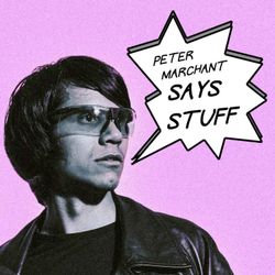 cover art for Peter Marchant Says Stuff