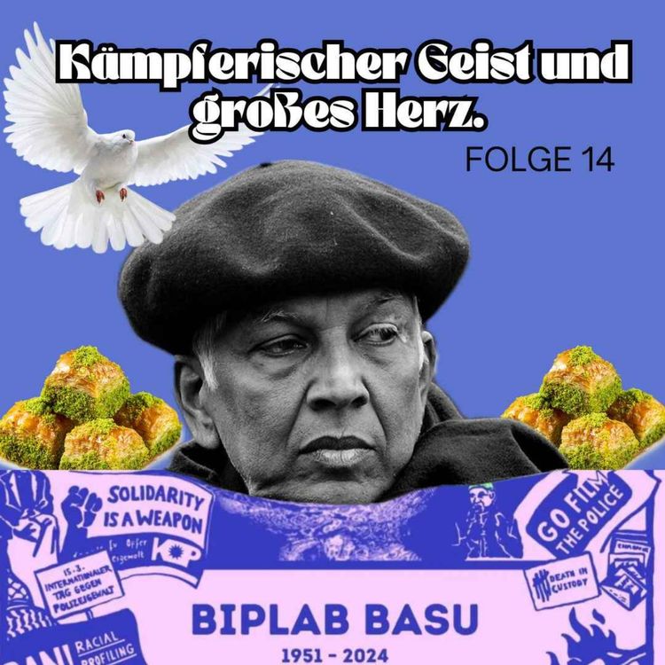 cover art for Kämpferischer Geist und großes Herz - Biplab Basu über sein Leben, Freundschaften und den Kampf gegen die Ungerechtigkeit