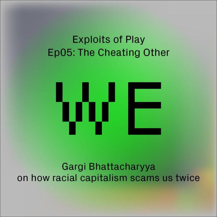 cover art for The Cheating Other- Gargi Bhattacharyya on how racial capitalism scams us twice