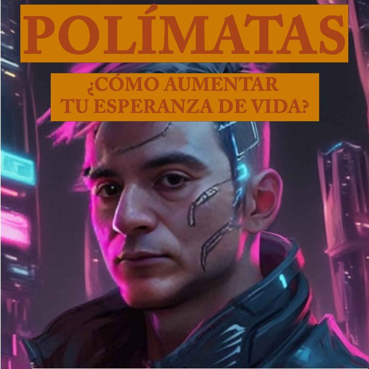 cover art for ¿Cómo aumentar tu esperanza de vida?
