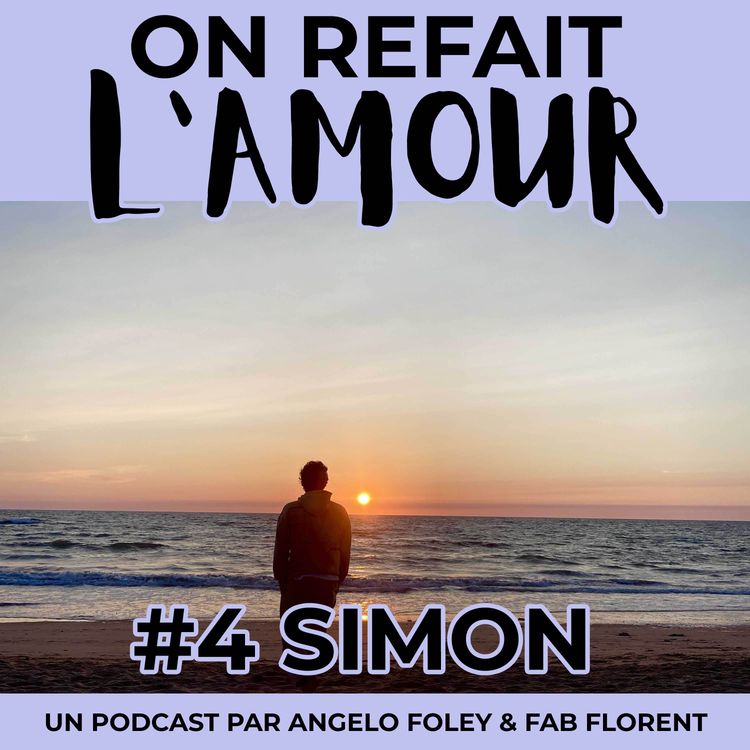 cover art for Comment Simon est passé des TOC de couple à "se laisser pénétrer par le Vrai Amour”
