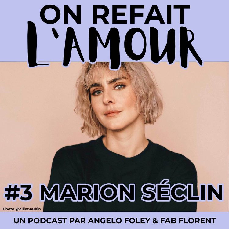 cover art for Marion Séclin "aime avec ses parties cassées" (et c'est pas simple de changer)