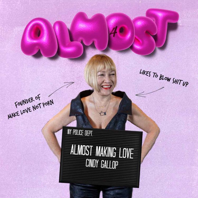 cover art for Almost Making Love: Cindy Gallop