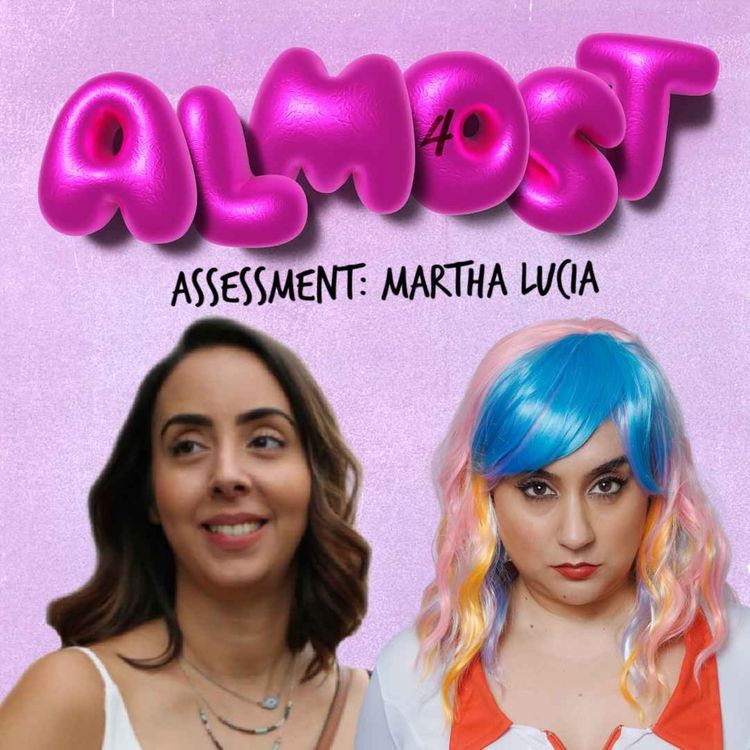 cover art for Almost Assessment: Martha Lucia