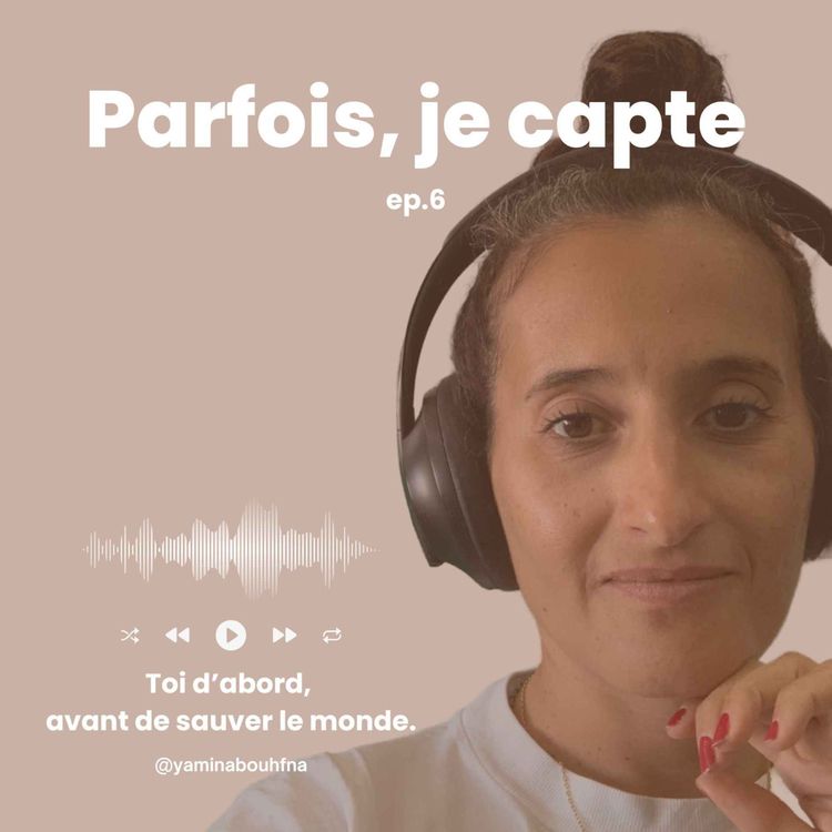 cover art for #6 Toi d'abord, avant de sauver le monde