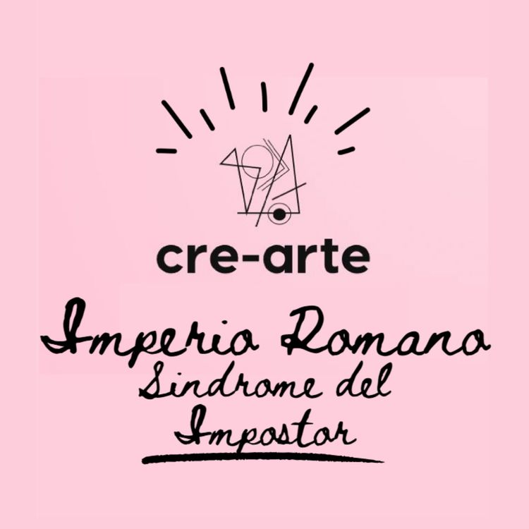 cover art for T2. Ep. 24 | Mi Imperio Romano: Síndrome del Impostor | Pensamientos intrusivos como creativos