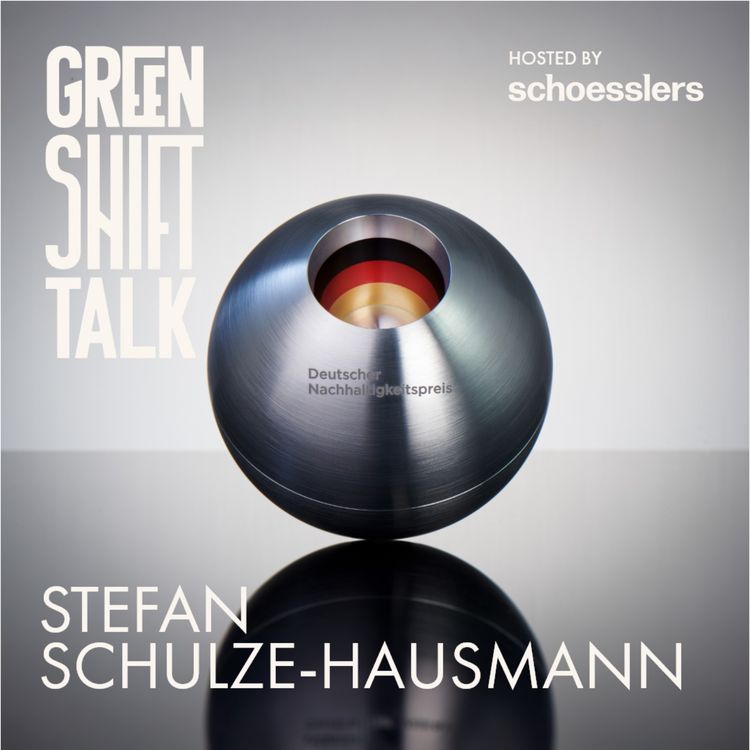 cover art for Was erwartet der Deutsche Nachhaltigkeitspreis von Unternehmen – und umgekehrt, Stefan Schulze-Hausmann?