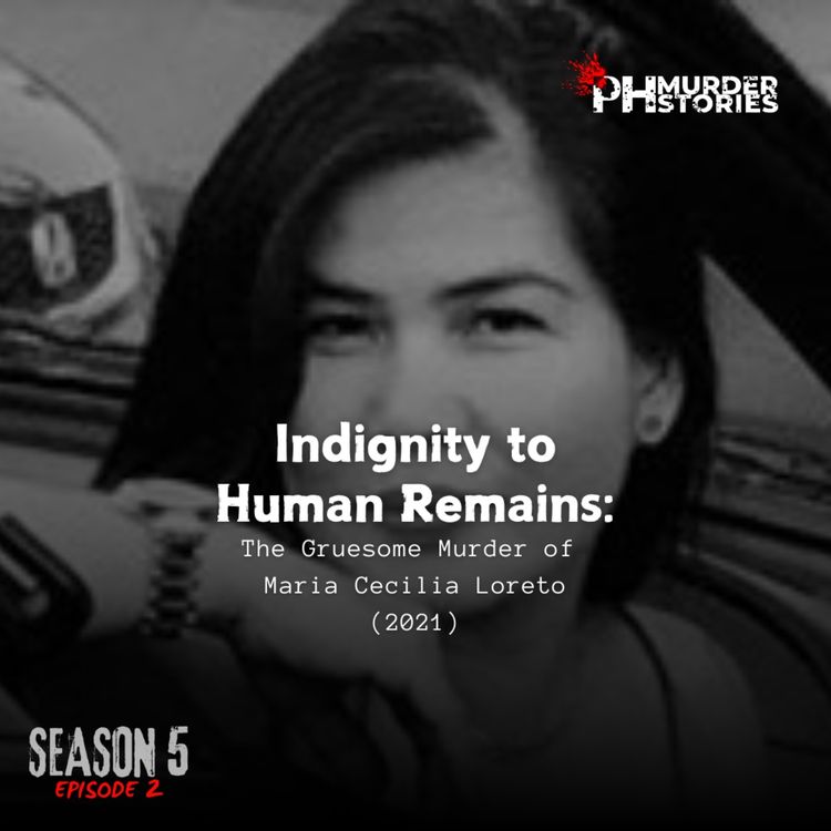 cover art for Indignity to Human Remains: The Gruesome Murder of Maria Cecilia Loreto (2021)