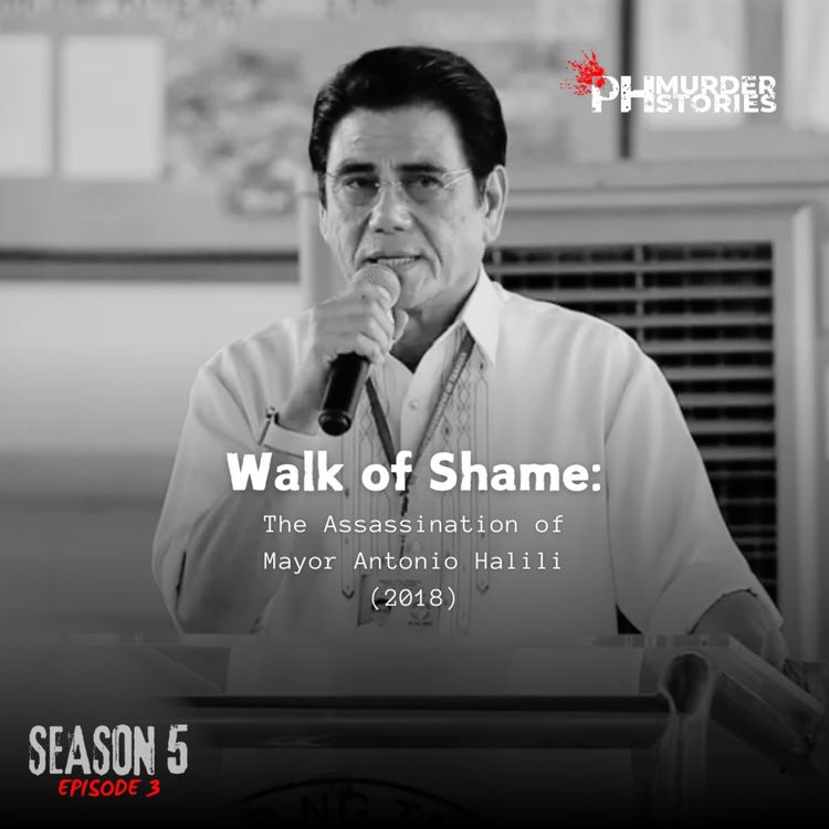 cover art for Walk of Shame: The Assassination of Mayor Antonio Halili (2018)
