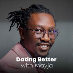 cover art for Dating Better with Mayja
