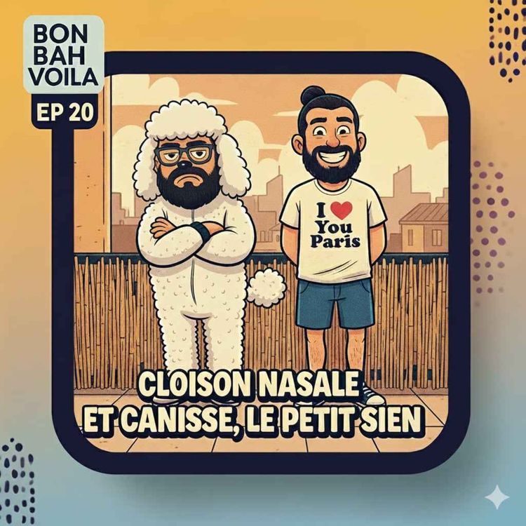cover art for #20 - Cloison nasale et canisse, le petit sien