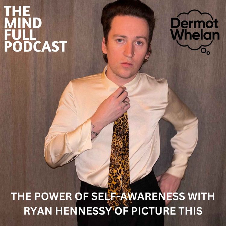 cover art for The Power of Self-Awareness with Ryan Hennessy of Picture This