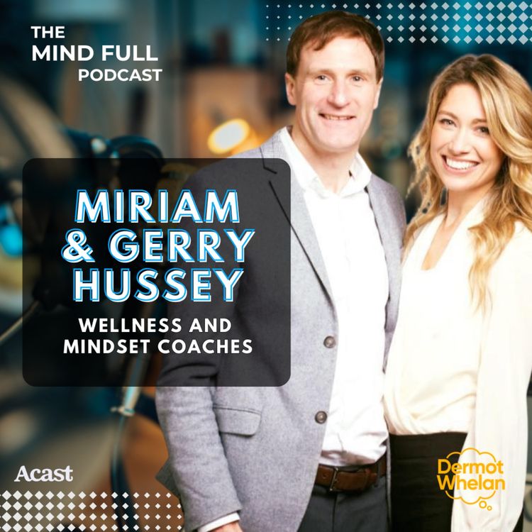 cover art for What’s The Secret to Balance When Life Feels Chaotic? With Miriam & Gerry Hussey