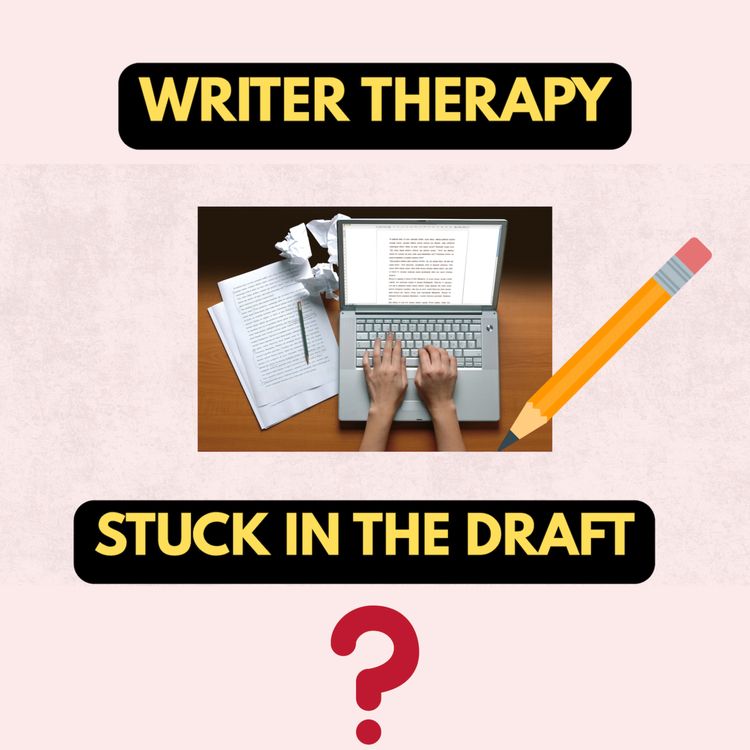 cover art for Writer 'therapy': Stuck in the draft! With guest Mona Farrokhi