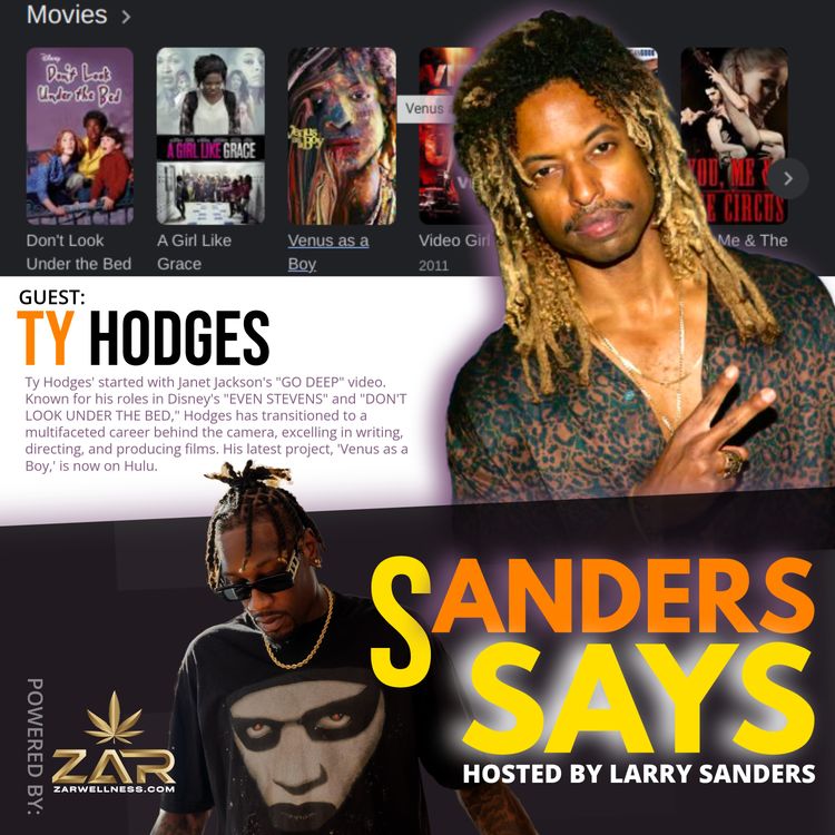cover art for Larry Sanders sits down with Ty Hodges to discuss success, upbringing, and his mentality.