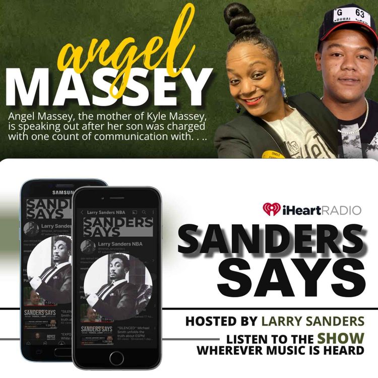 cover art for SANDERS SAYS - HOSTED BY LARRY SANDERS - GUEST:  ANGEL MASSEY