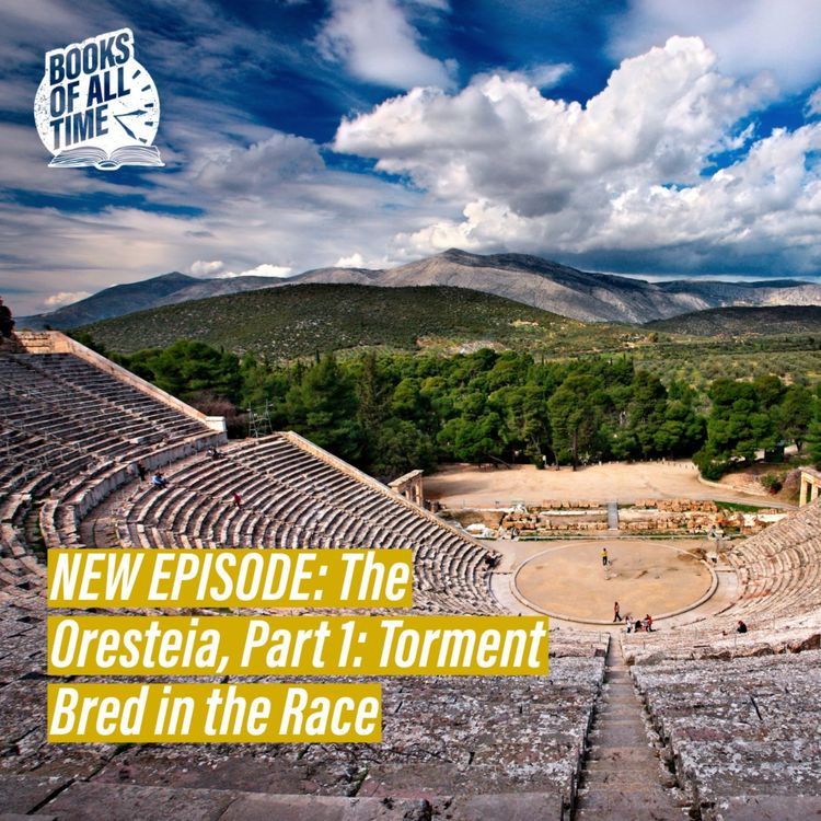 cover art for Episode 26: The Oresteia, Part 1 - Torment Bred in the Race