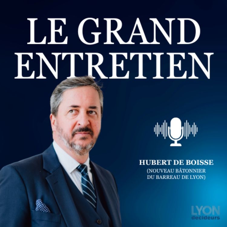 cover art for Hubert de Boisse : « Le bâtonnat, c’est une charge lourde, deux ans de machine à laver »