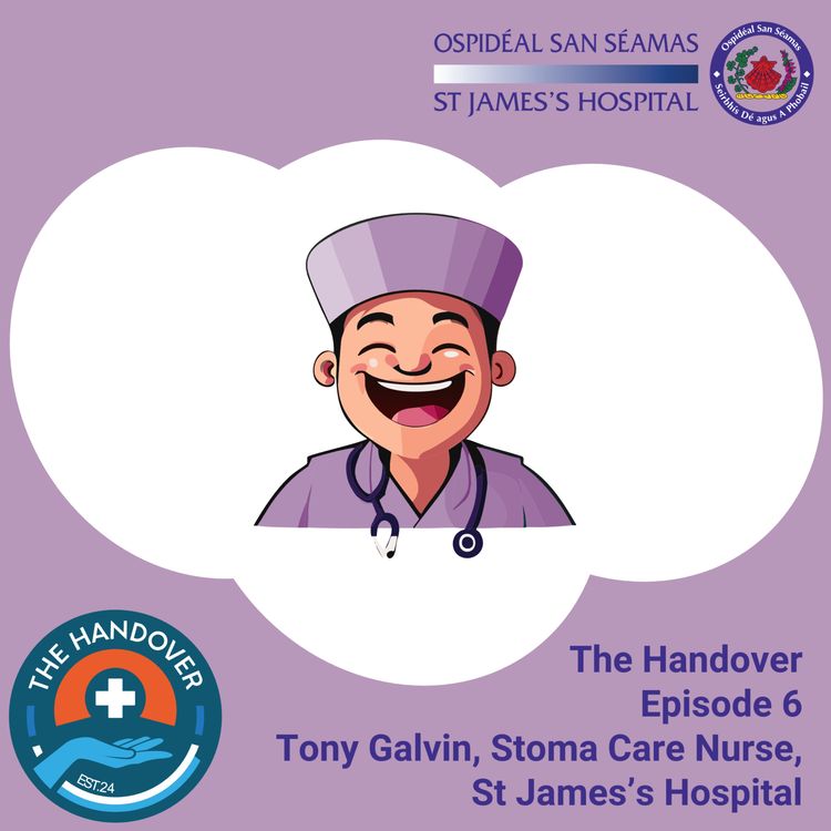 cover art for Episode 6 - Tony Galvin, Stoma Care Nurse