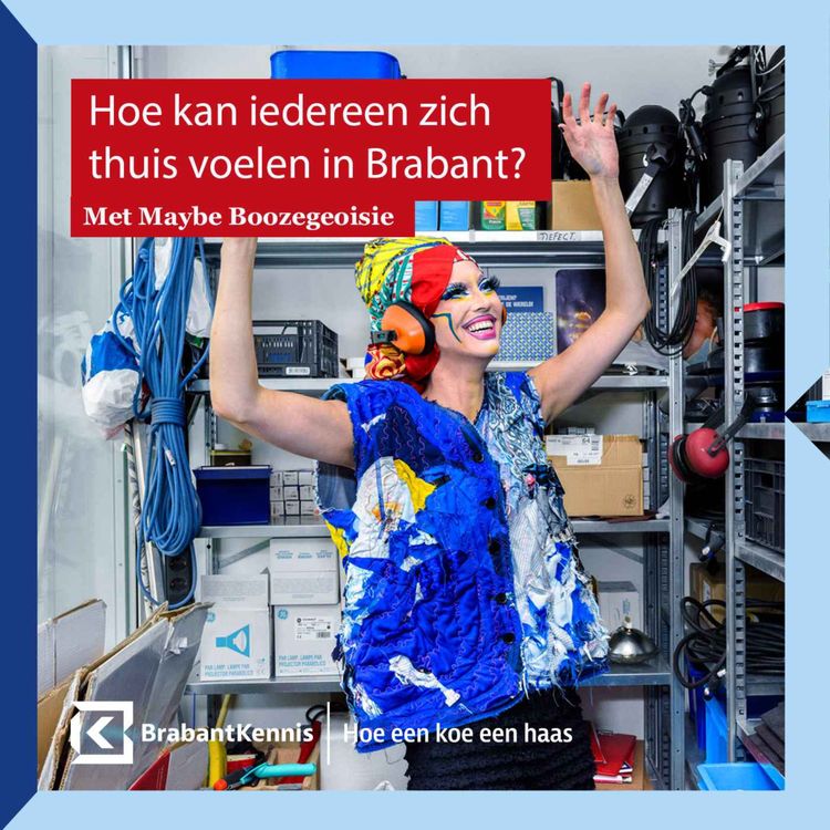 cover art for #9 Hoe kan iedereen zich thuis voelen in Brabant? – met Maybe Boozegeoisie