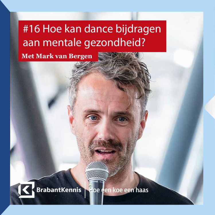 cover art for #16 Hoe kan dance bijdragen aan mentale gezondheid? - met Mark van Bergen