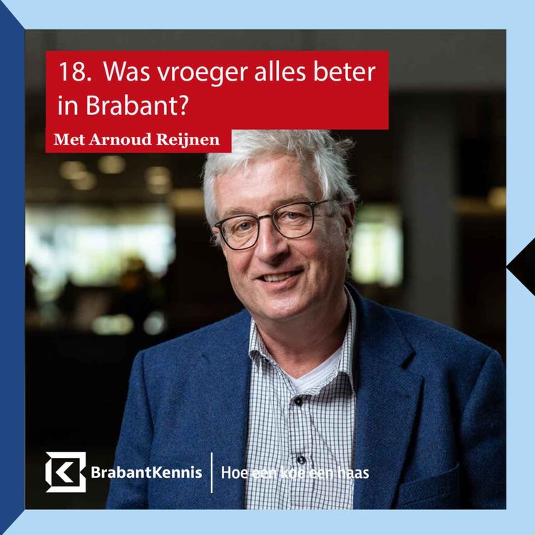 cover art for Was vroeger alles beter in Brabant? - met Arnoud Reijnen