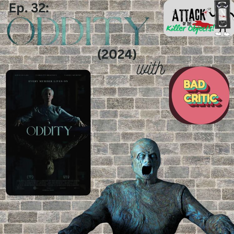 cover art for Ep. 32: Oddity (2024) with BadCritic