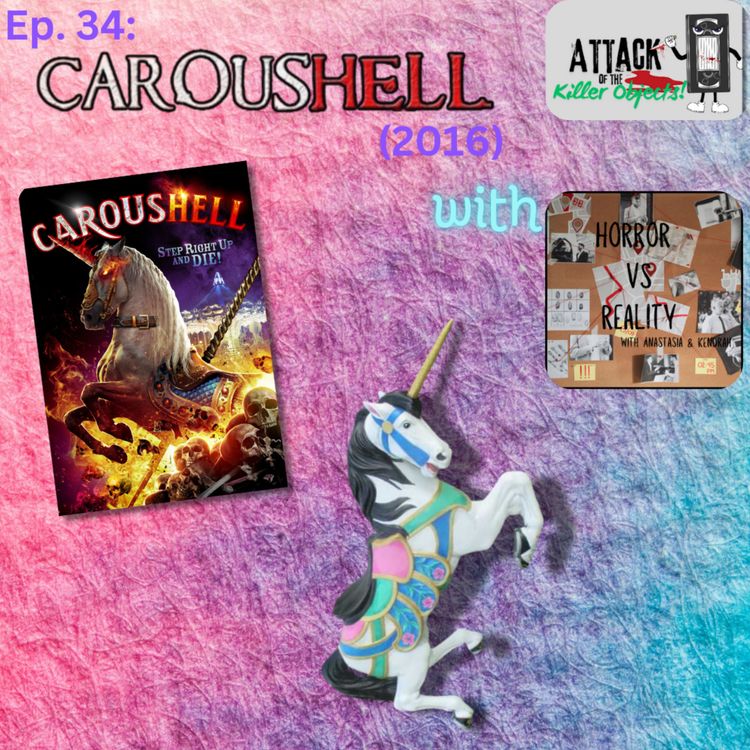 cover art for Ep. 34: CarousHELL (2016) with Horror VS Reality