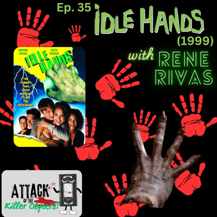 cover art for Ep. 35: Idle Hands (1999) with Rene Rivas