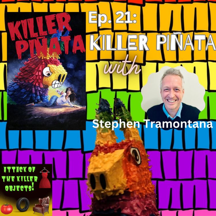 cover art for Ep. 21: Killer Piñata (2015) with Stephen Lamontana