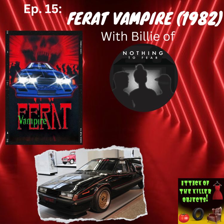 cover art for Ep. 15: Ferat Vampire (1982) with Billie of The Nothing To Fear Podcast