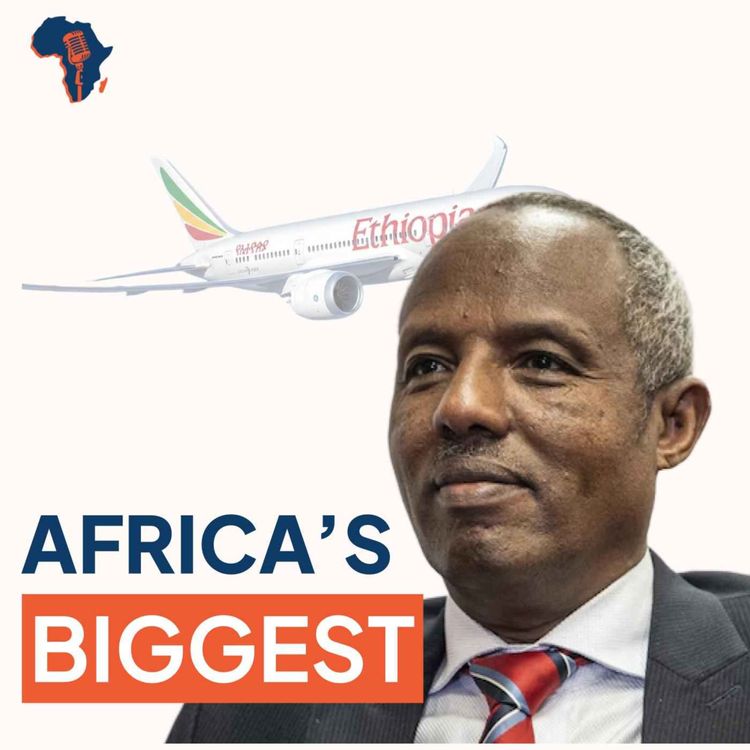 cover art for The Ethiopian Blueprint: CEO Mesfin Tasew on $12.5B New Airport and Why Other African Airlines Fail
