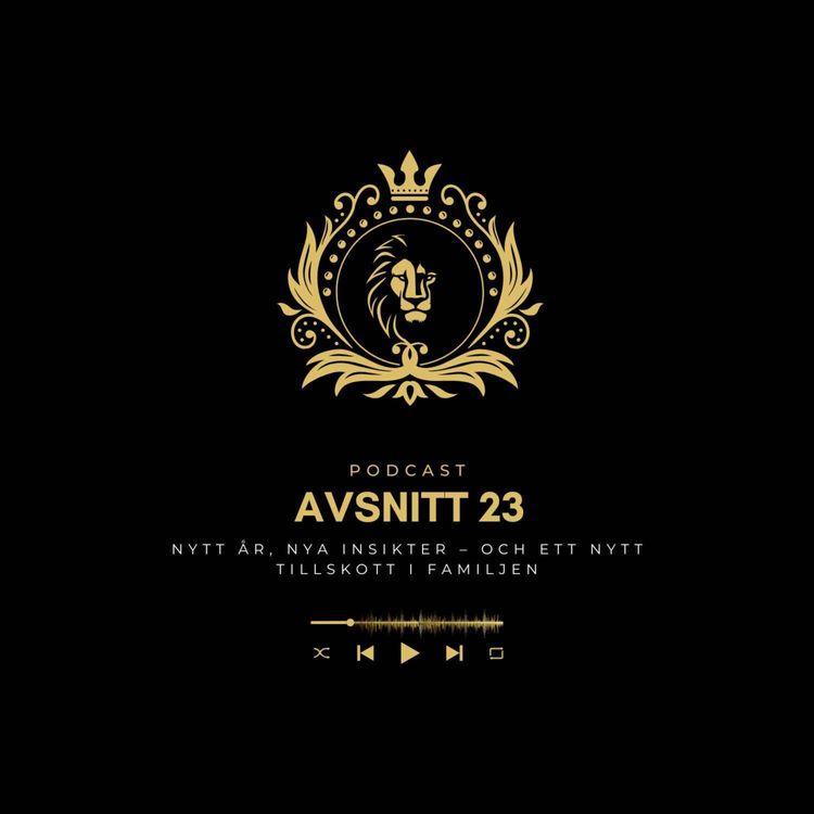 cover art for Avsnitt 23 - Nytt år, nya insikter – och ett nytt tillskott i familjen