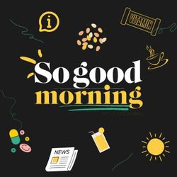 cover art for So good morning