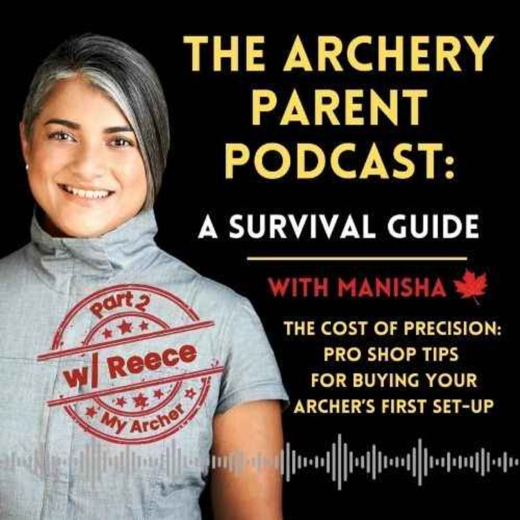 cover art for The Cost of Precision: Pro Shop Tips for Buying your Archer's First Set-up