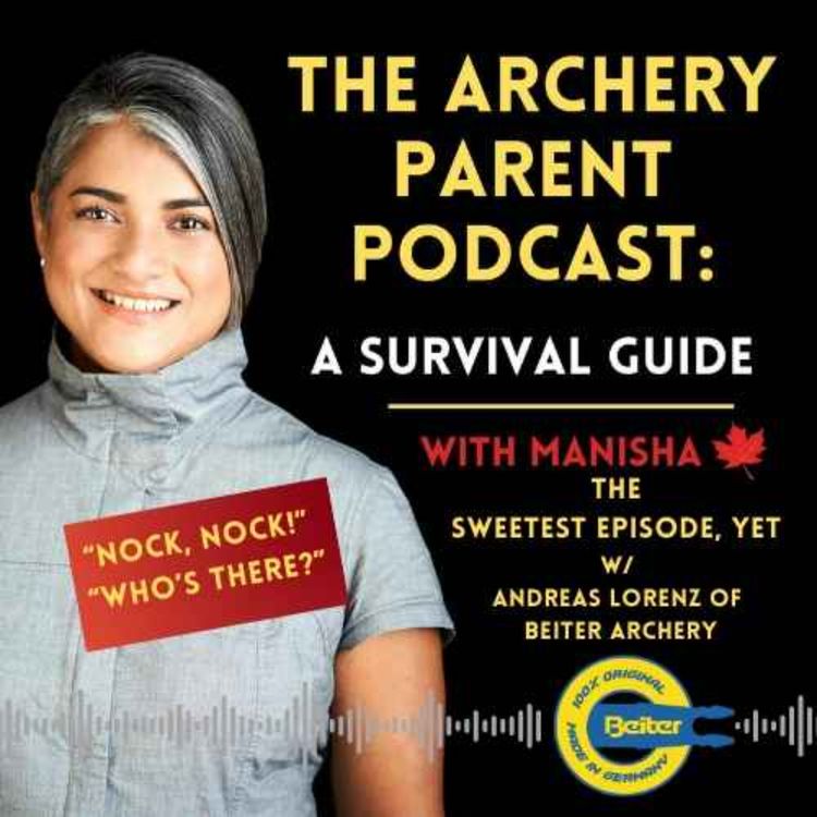 cover art for The Sweetest Episode, Yet w/ Andreas Lorenz of Beiter Archery