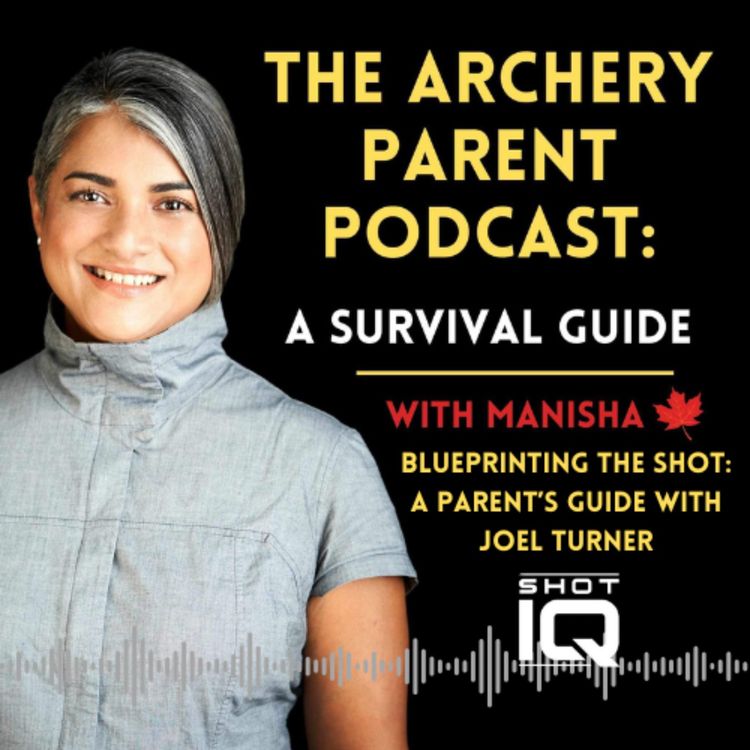 cover art for Blueprinting the Shot: A Parent's Guide with Joel Turner