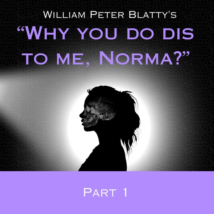 cover art for "Why You Do Dis To Me, Norma" Part 1