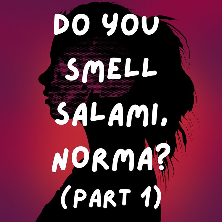 cover art for Do You Smell Salami, Norma? 