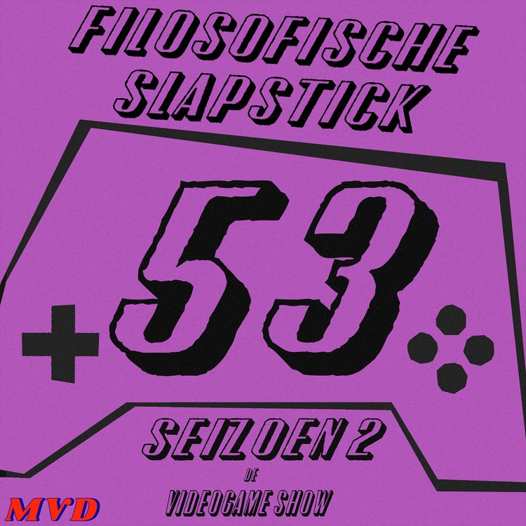 cover art for S2A53 - Filosofische Slapstick [met oa 33 Immortals en Death Stranding]