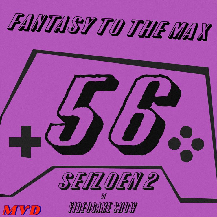 cover art for S2A56 - Fantasy To The Max [met oa Claire Obscur: Expedition 33, Oblivion Remastered, Assassin’s Creed Shadows, Avowed en Blue Prince]