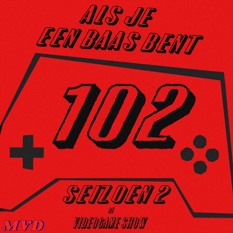 cover art for #102 - Als je een baas bent [met oa Mario Kart World, The Alters, Dark Souls, onze Summer Game Fest hoogtepunten en De VideoGameclub]