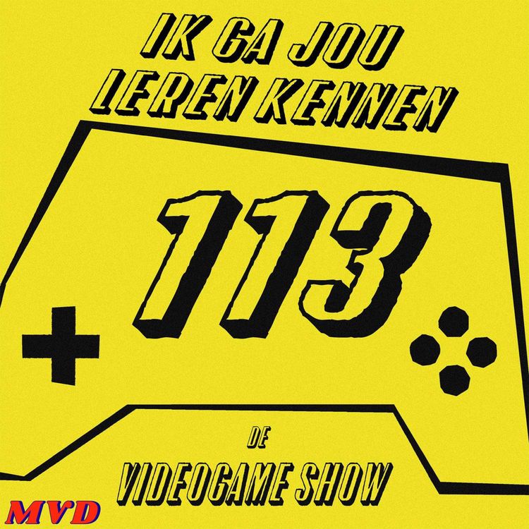 cover art for #113 - Ik ga jou leren kennen [met oa Hades 2, Baby Steps, Silksong, Cuphead, Dies Irae]