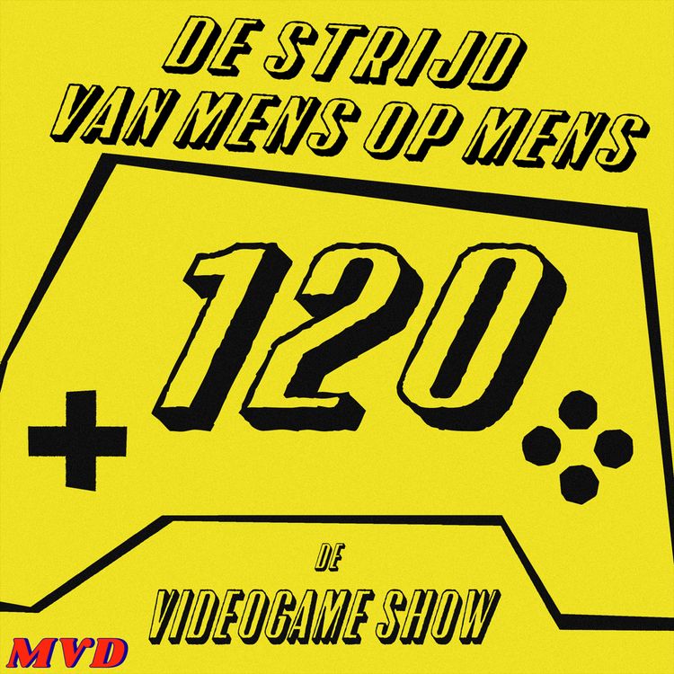 cover art for #120 - De strijd van mens op mens (met Steam hardware, Xbox onrust, Arc Raiders, Super Mario Galaxy, GTA VI, Mouthwashing, The Boba Tea Shop)